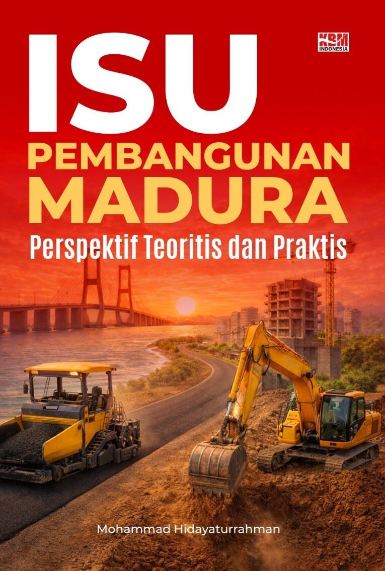 ISU PEMBANGUNAN MADURA: PERSPEKTIF TEORITIS DAN PRAKTIS