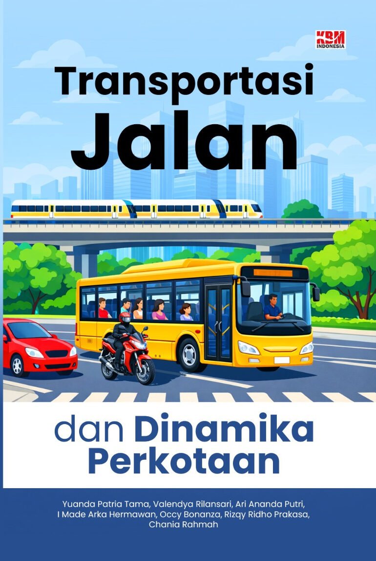 TRANSPORTASI JALAN DAN DINAMIKA PERKOTAAN