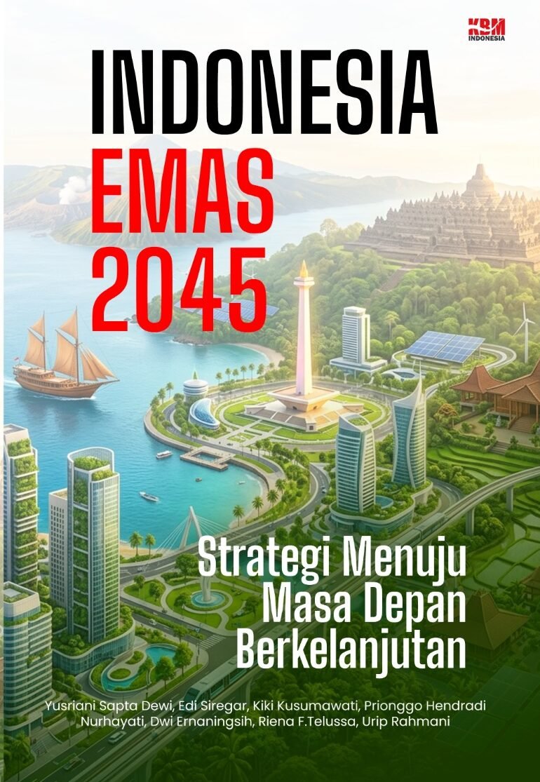 INDONESIA EMAS 2045: Strategi Menuju Masa Depan Berkelanjutan