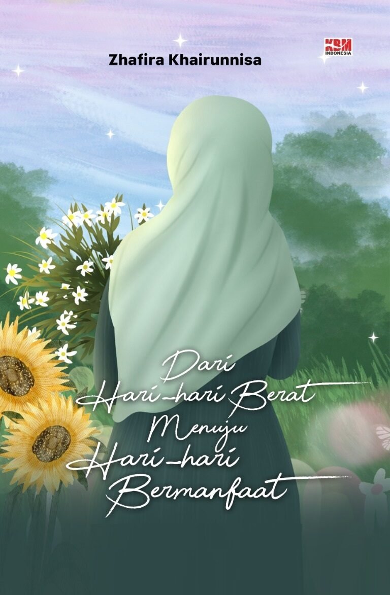 DARI HARI-HARI BERAT MENUJU HARI-HARI BERMANFAAT