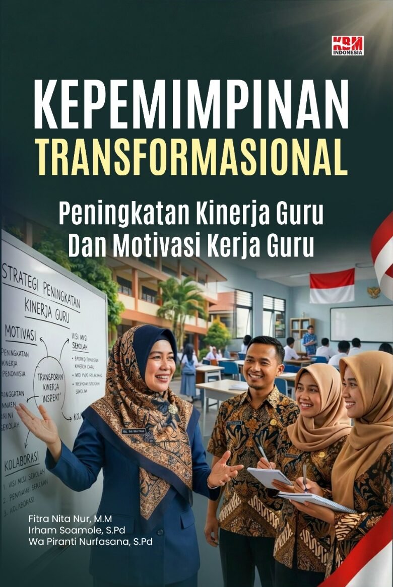 KEPEMIMPINAN TRANSFORMASIONAL Peningkatan Kinerja Guru dan Motivasi Kerja Guru