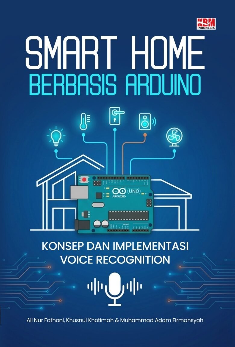 Smart Home Berbasis Arduino: Konsep dan Implementasi Voice Recognition