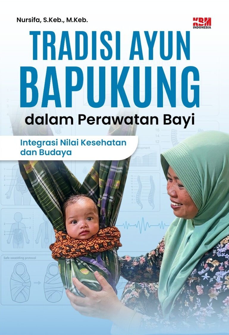 TRADISI AYUN BAPUKUNG DALAM PERAWATAN BAYI: Integrasi Nilai Kesehatan dan Budaya
