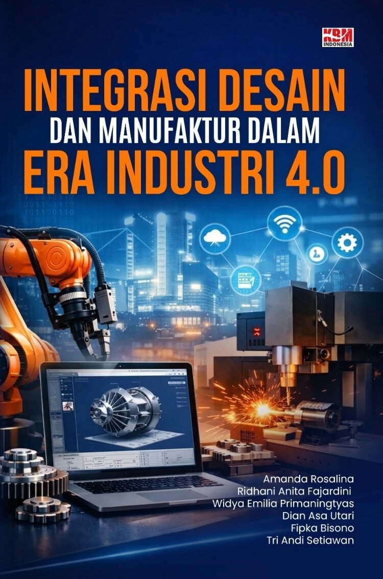 INTEGRASI DESAIN DAN MANUFAKTUR DALAM ERA INDUSTRI 4.0