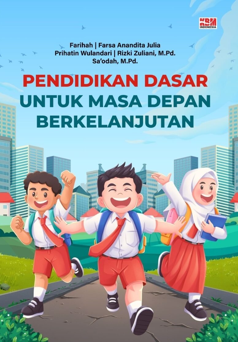 PENDIDIKAN DASAR UNTUK MASA DEPAN BERKELANJUTAN