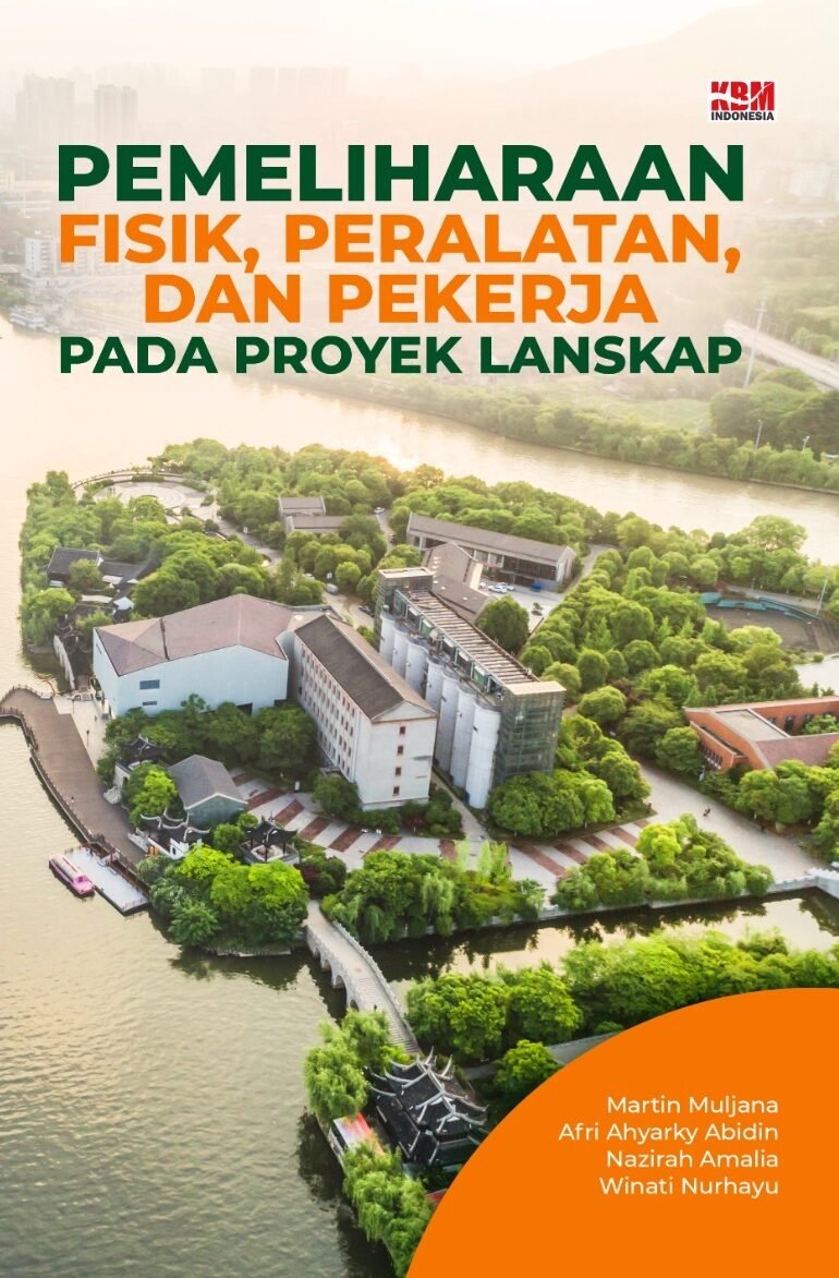 Pemeliharaan Fisik, Peralatan, dan Pekerja pada Proyek Lanskap
