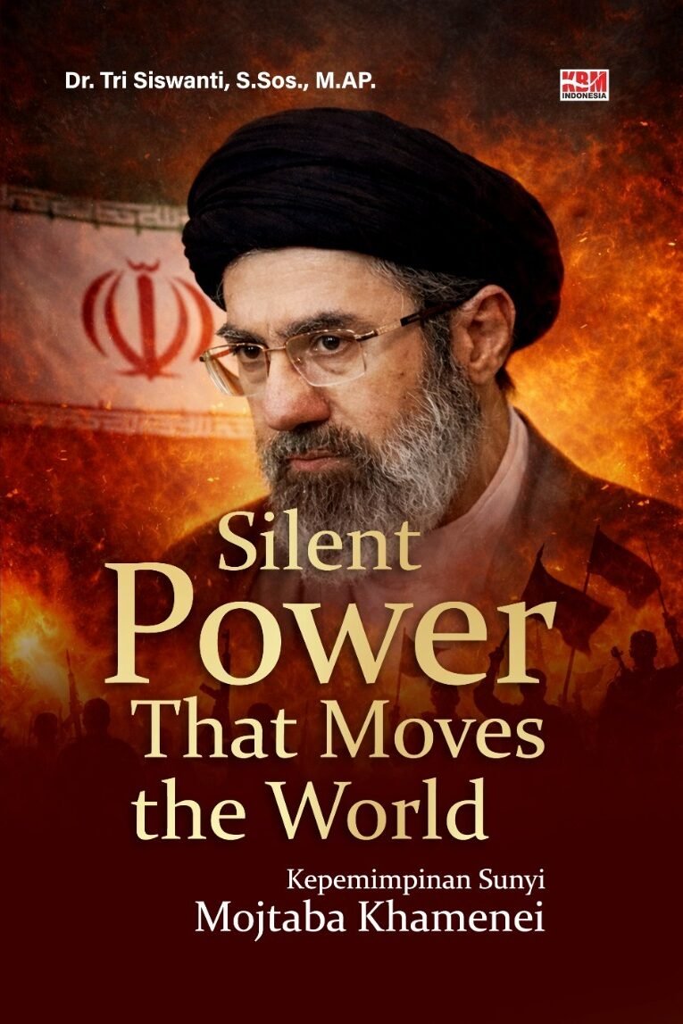 SILENT POWER THAT MOVES THE WORLD : Kepemimpinan Sunyi Mojtaba Khamenei