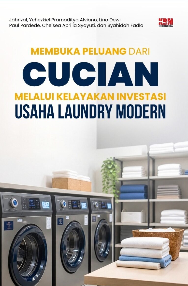 MEMBUKA PELUANG DARI CUCIAN : Melalui Kelayakan Investasi Usaha Laundry Modern