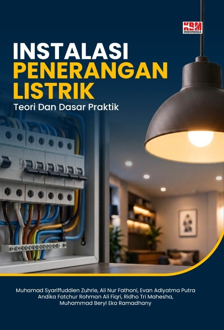 INSTALASI PENERANGAN LISTRIK : Teori dan Dasar Praktik