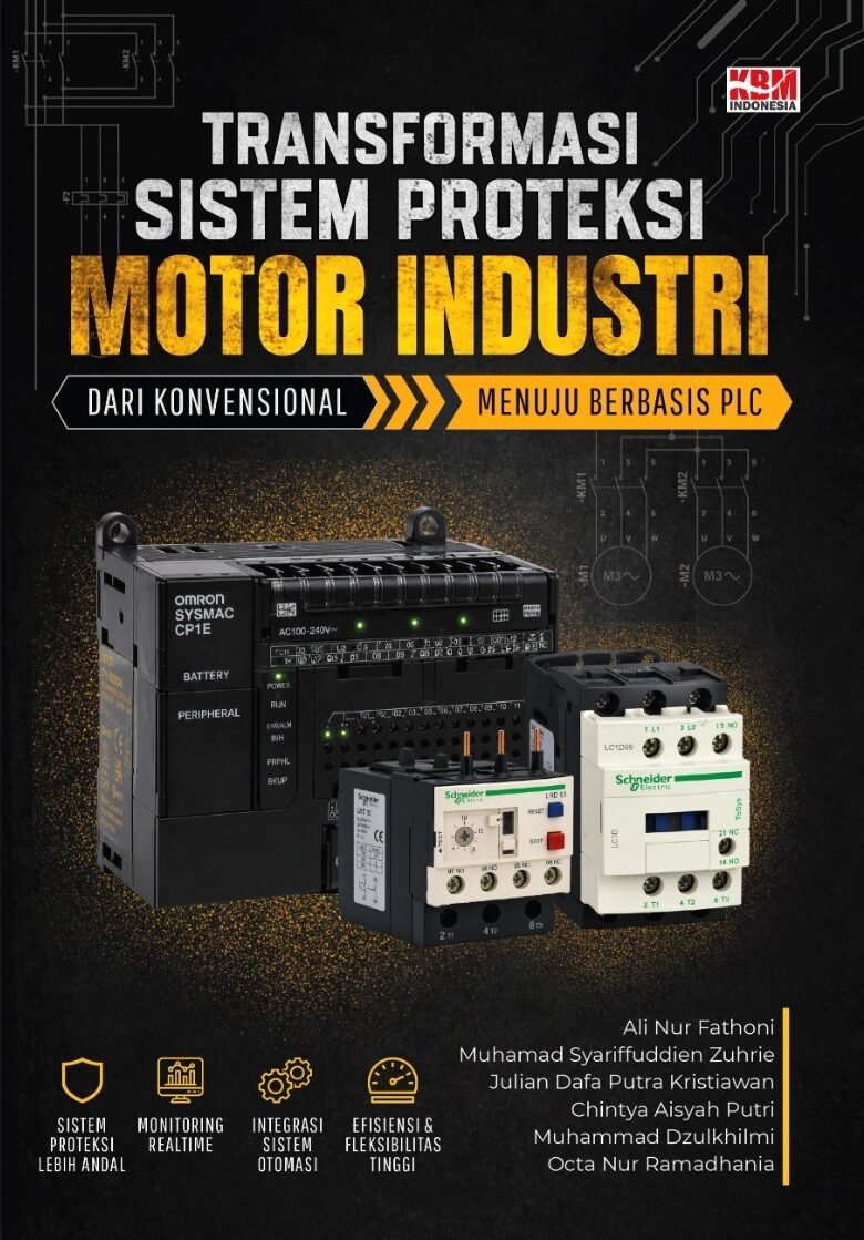 TRANSFORMASI SISTEM PROTEKSI MOTOR INDUSTRI: Dari Konvensional Menuju Berbasis PLC