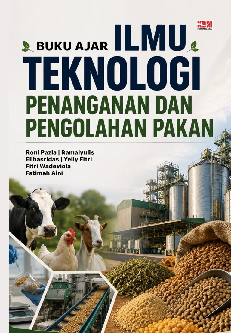 BUKU AJAR ILMU TEKNOLOGI PENANGANAN DAN PENGOLAHAN PAKAN