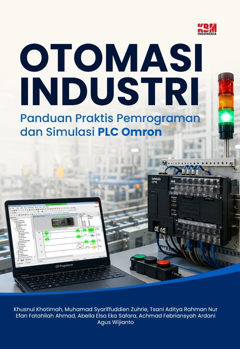OTOMASI INDUSTRI : Panduan Praktis Pemrograman dan Simulasi PLC Omron