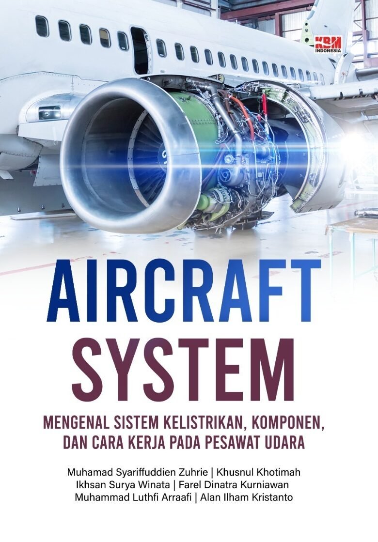 Aircraft System: Mengenal Sytem Kelistrikan, Komponen, dan Cara Kerja pada Pesawat Udara