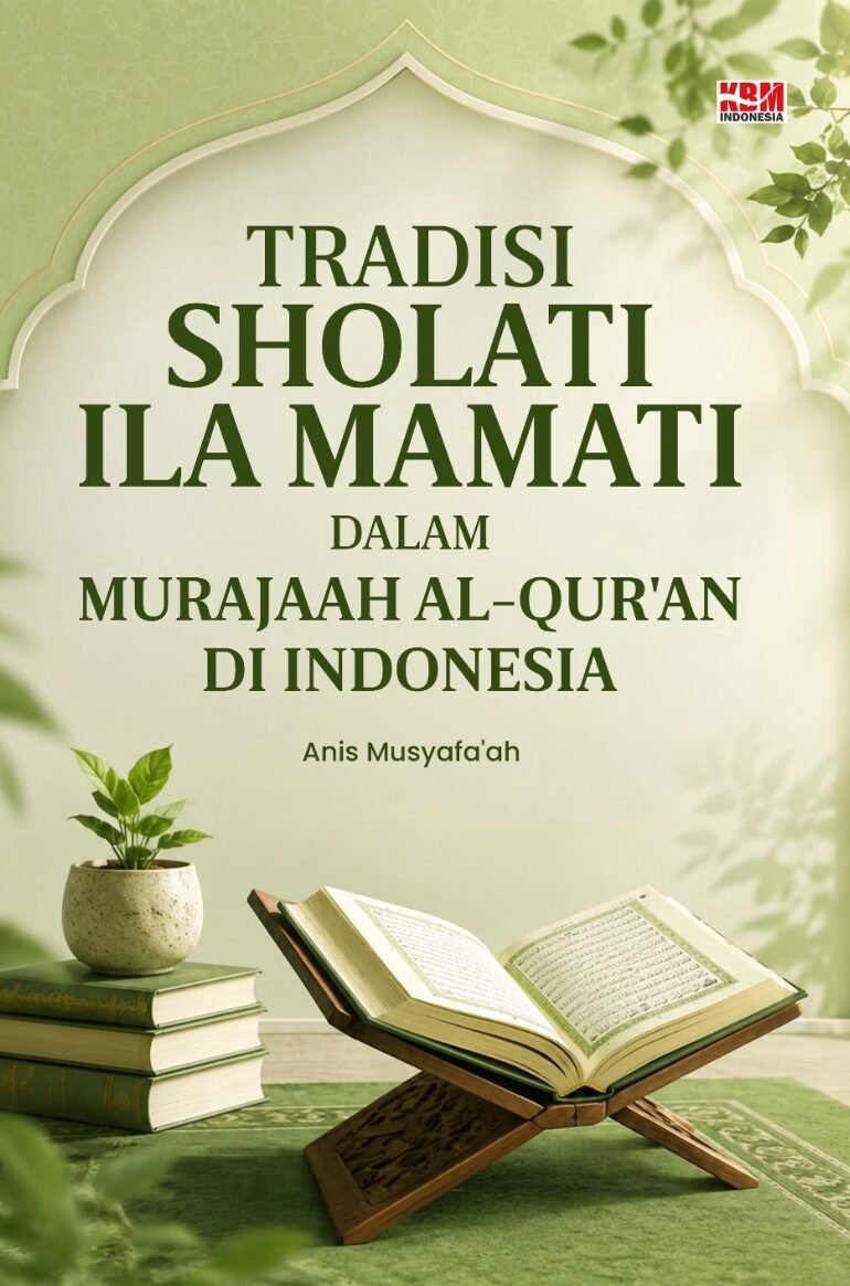 TRADISI SHOLATI ILA MAMATI DALAM MURAJAAH AL-QUR'AN DI INDONESIA