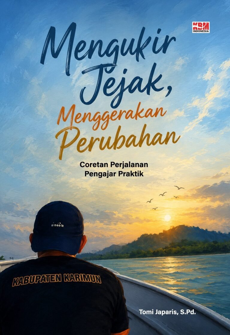 MENGUKIR JEJAK, MENGGERAKAN PERUBAHAN
