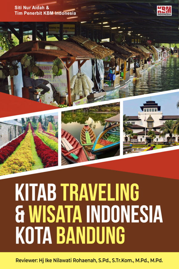 Kitab Traveling & Wisata Indonesia Kota Bandung (Jilid 4)