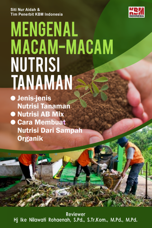 MENGENAL MACAM-MACAM NUTRISI TANAMAN
