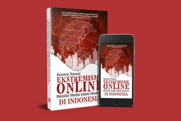 Buku Kontra Narasi Ekstremisme Online Melalui Media Islam Moderat Di Indonesia
