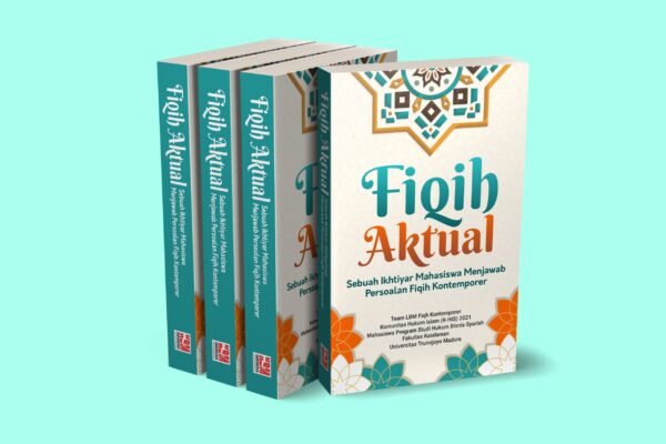Buku Fiqih Aktual (Sebuah Ikhtiyar Mahasiswa Menjawab Persoalan Fiqih Kontemporer)