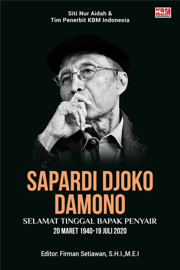 SAPARDI DJOKO DAMONO Selamat Tinggal Bapak Penyair 20 Maret 1940-19 Juli 2020