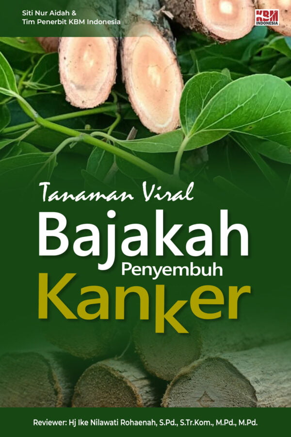 Tanaman Viral, Bajakah Penyembuh Kanker