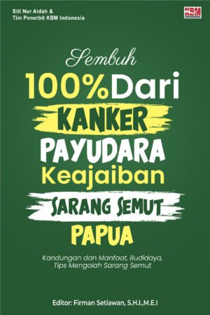 Cara Sembuh 100% Dari Kanker Payudara Keajaiban Sarang Semut Papua