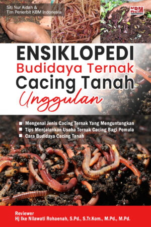 Ensiklopedi Budidaya Ternak Cacing Tanah Unggulan