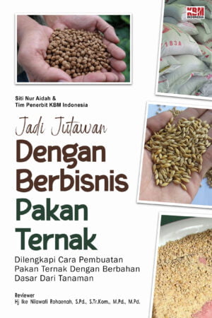 Jadi Jutawan Dengan Berbisnis Pakan Ternak