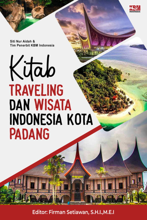 Kitab Traveling & Wisata Indonesia Kota Padang (Jilid 8)