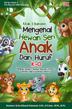 KITAB 3 BAHASA Mengenal Hewan Seri Anak Dari Huruf K-O