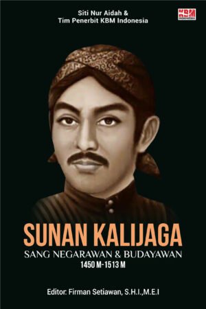 SUNAN KALIJAGA Sang Negarawan & Budayawan