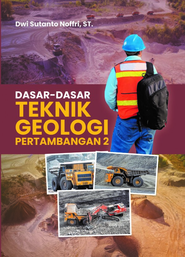 DASAR-DASAR TEKNIK GEOLOGI PERTAMBANGAN 2