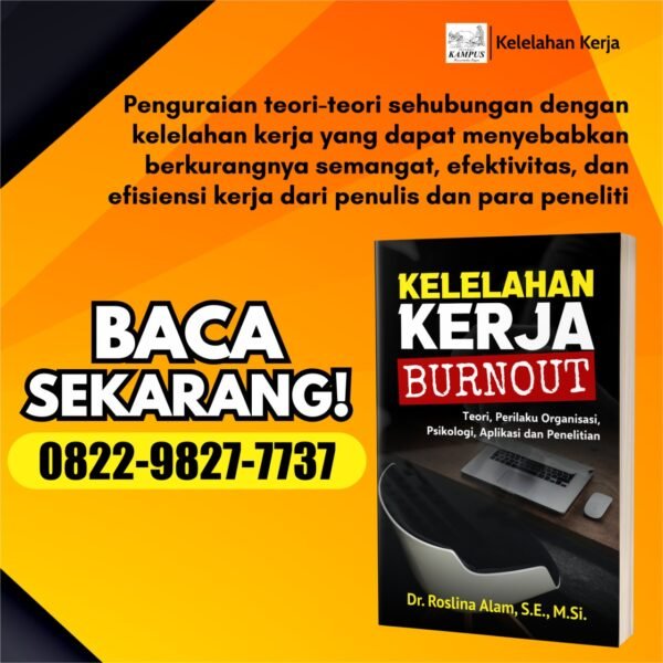 Buku Kelelahan Kerja (Burnout) Teori, Perilaku Organisasi, Psikologi, Aplikasi dan Penelitian