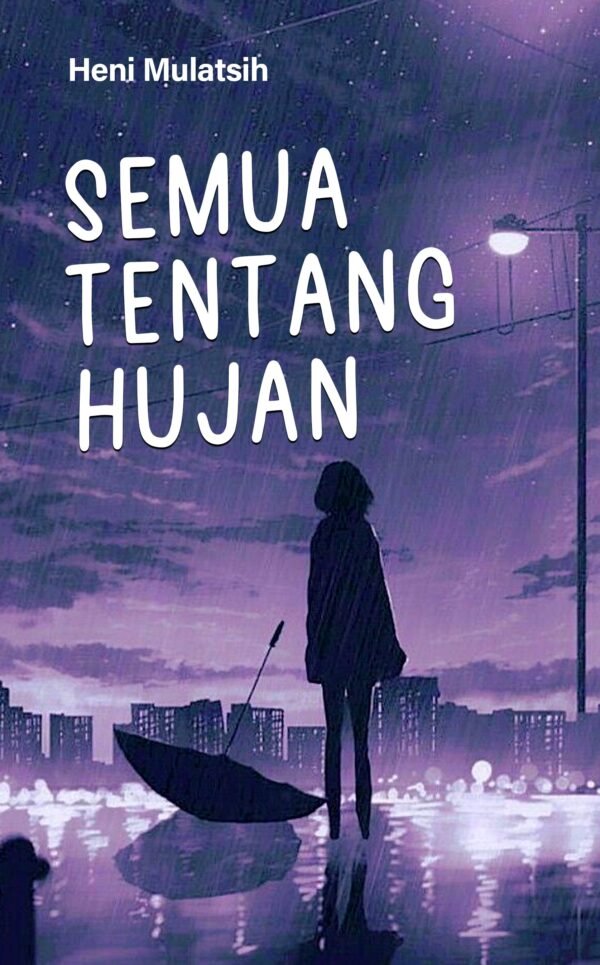 Semua Tentang Hujan