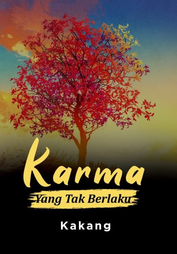 KARMA YANG TAK BERLAKU