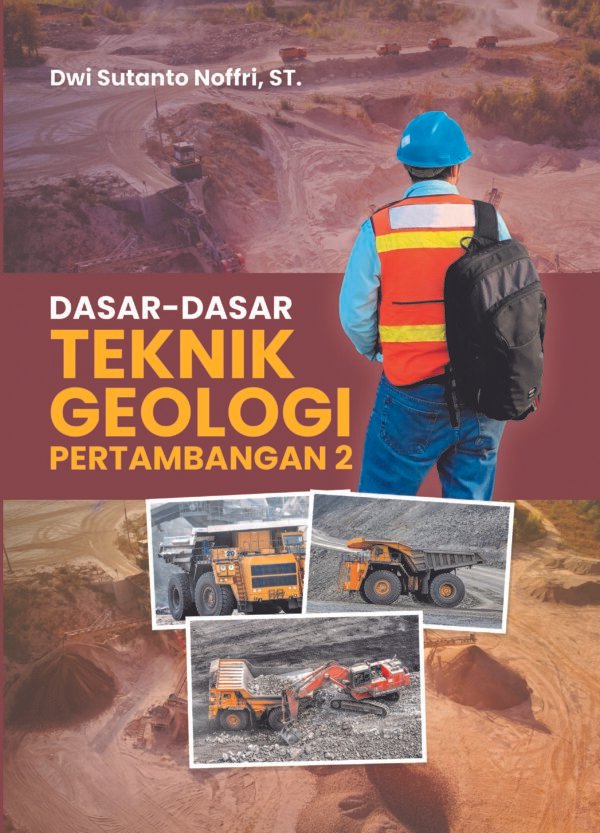 DASAR-DASAR TEKNIK GEOLOGI PERTAMBANGAN 2