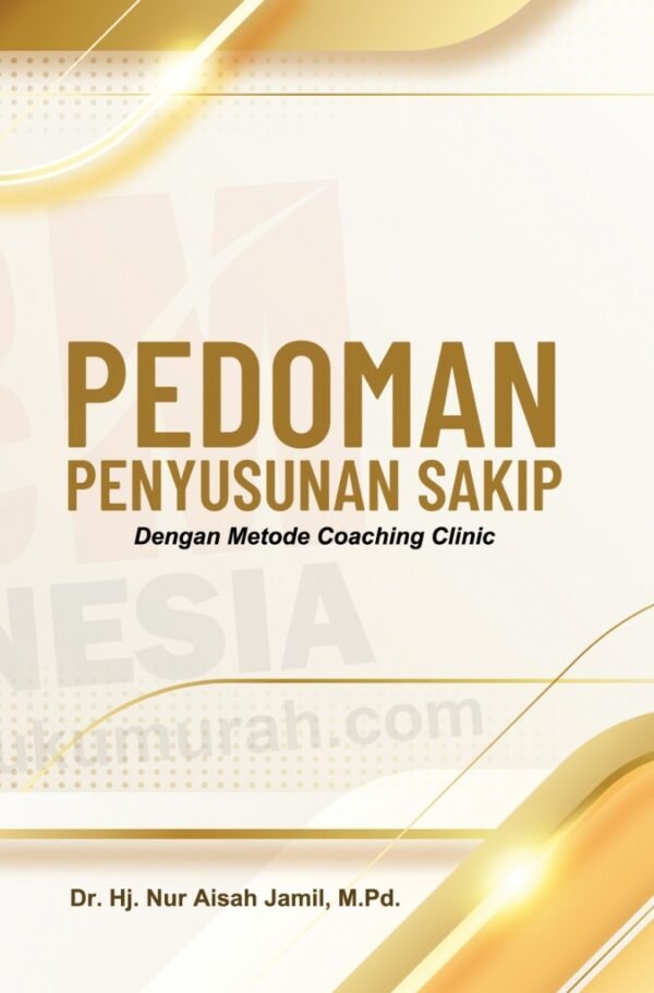 PEDOMAN PENYUSUNAN SAKIP (Dengan Metode Coaching Clinic)