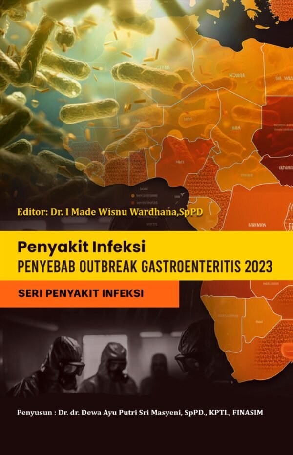 PENYAKIT INFEKSI PENYEBAB OUTBREAK GASTROENTERITIS 2023 (Seri Penyakit Infeksi)