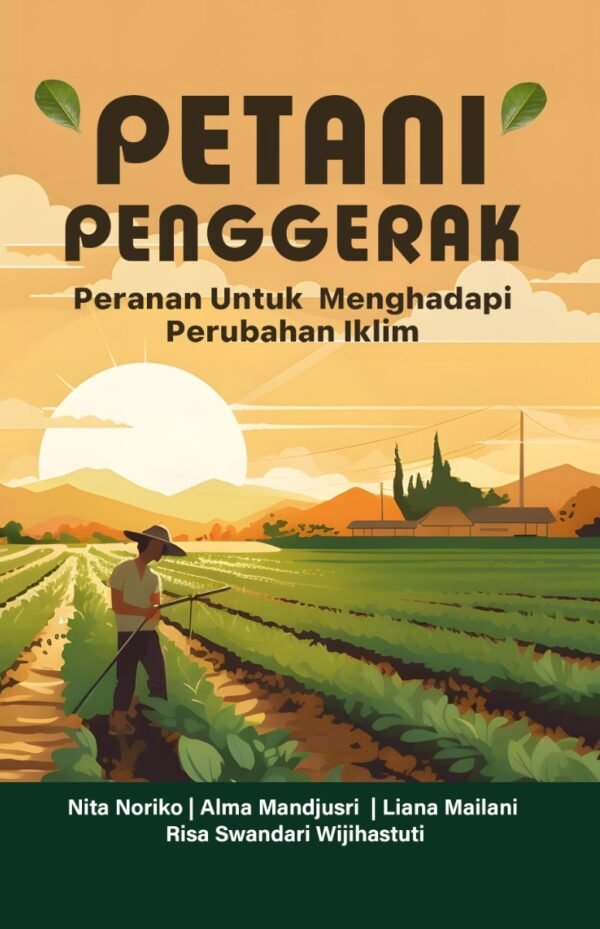 Petani Penggerak Peranan Untuk Menghadapi Perubahan Iklim