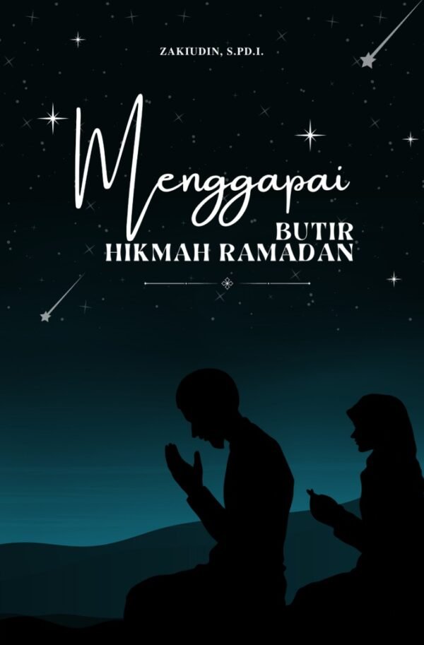 Menggapai Butir Hikmah Ramadan