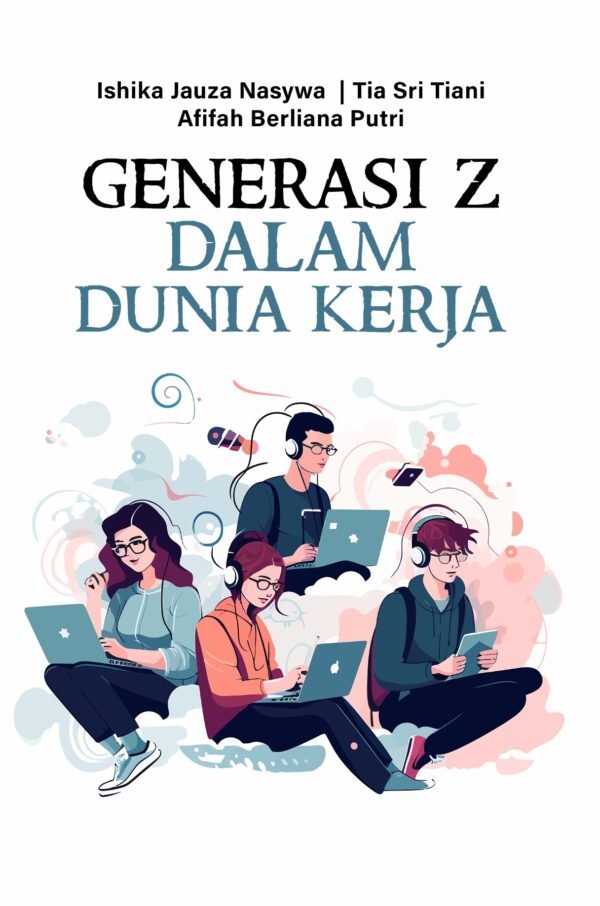 Generasi Z dalam Dunia Kerja