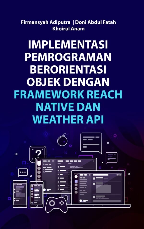 IMPLEMENTASI PEMROGRAMAN BERORIENTASI OBJEK DENGAN FRAMEWORK REACT NATIVE DAN WEATHER API