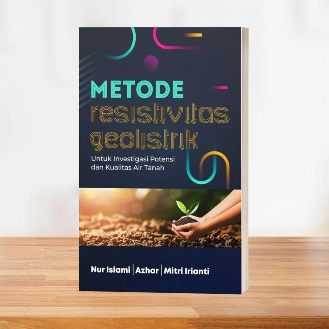 Buku Metode Resistivitas Geolistrik untuk Investigasi Potensi dan Kualitas Airtanah