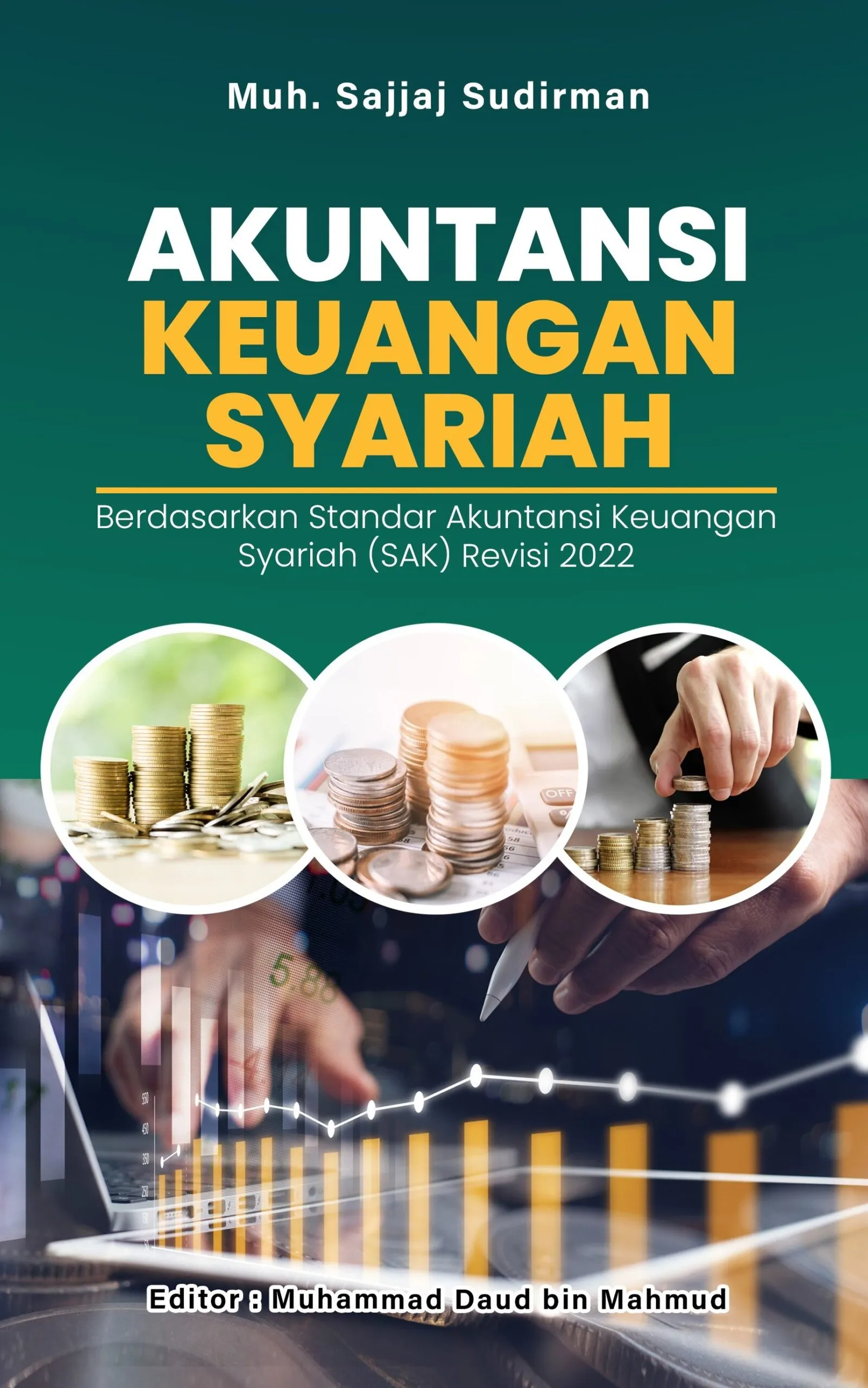 AKUNTANSI KEUANGAN SYARIAH (Berdasarkan Standar Akuntansi Keuangan Syariah (SAK) Revisi 2022)