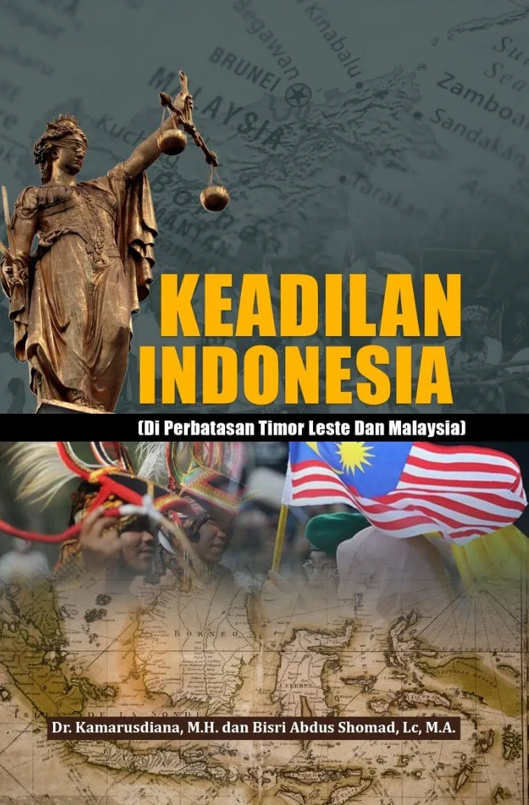 KEADILAN INDONESIA (Di Perbatasan Timor Leste Dan Malaysia)