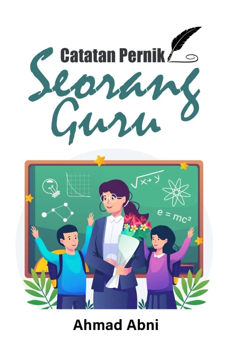 CATATAN PERNIK SEORANG GURU