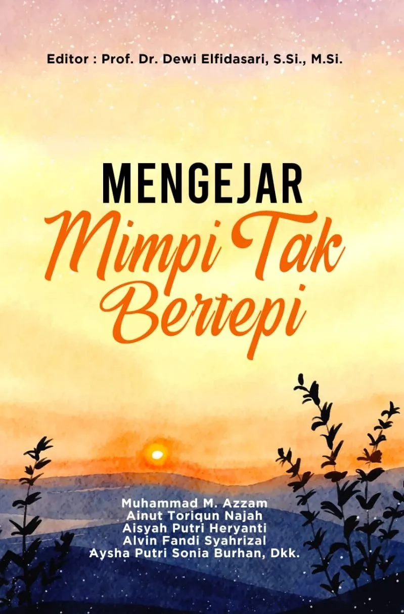 MENGEJAR MIMPI TAK BERTEPI