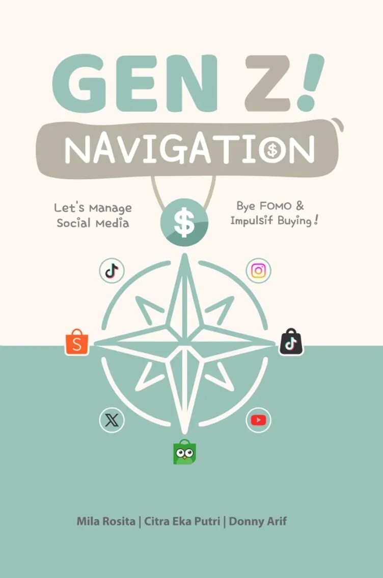 NAVIGATION GEN Z ! (Let’s Manage Social Media, Bye FOMO & Impulsif Buying)