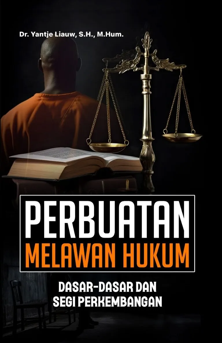Dasar-Dasar Dan Segi Perkembangan Perbuatan Melawan Hukum