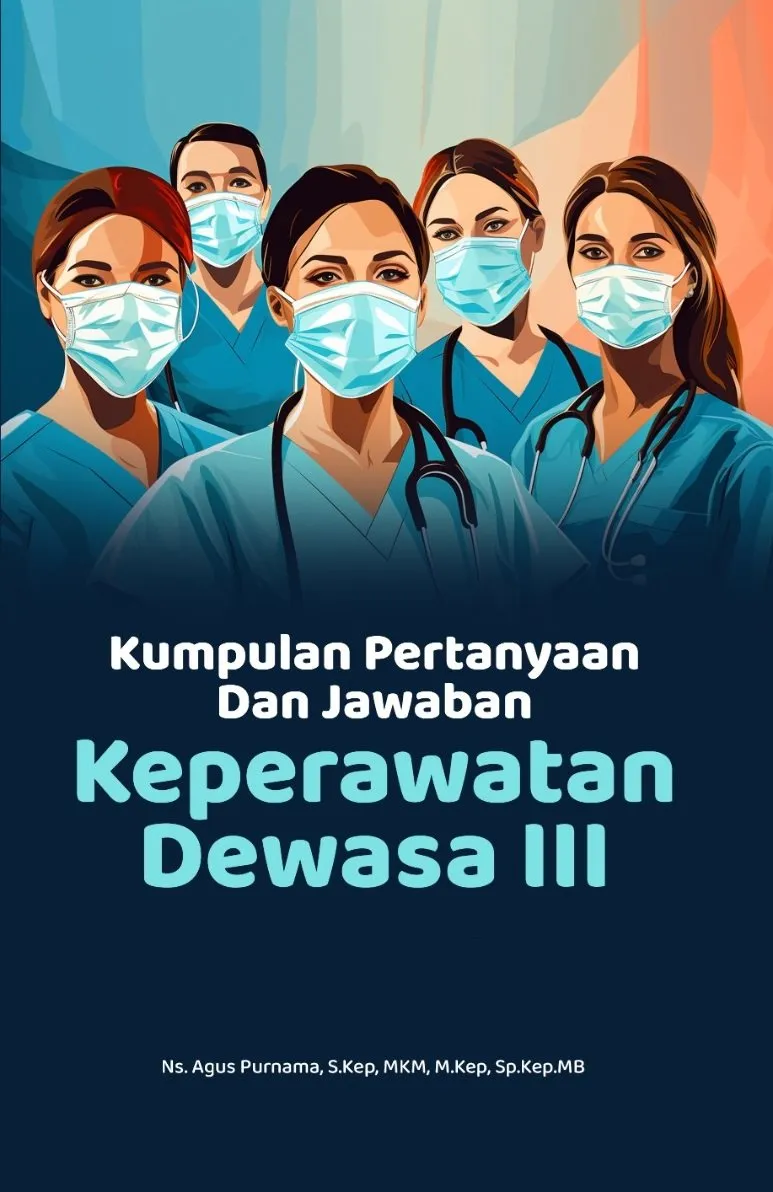Kumpulan Pertanyaan dan Jawaban Keperawatan Dewasa III